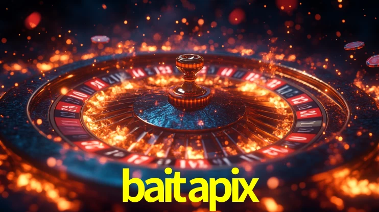 Explore as vantagens do baitapix: serviço profissional e confiabilidade